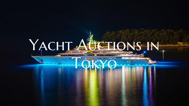 Yacht Auctions in Tokyo