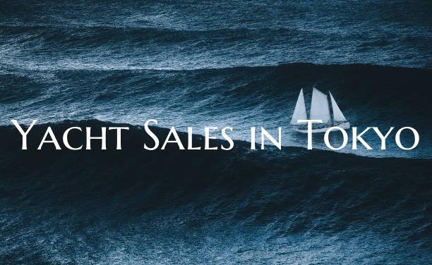 Yacht Sales in Tokyo