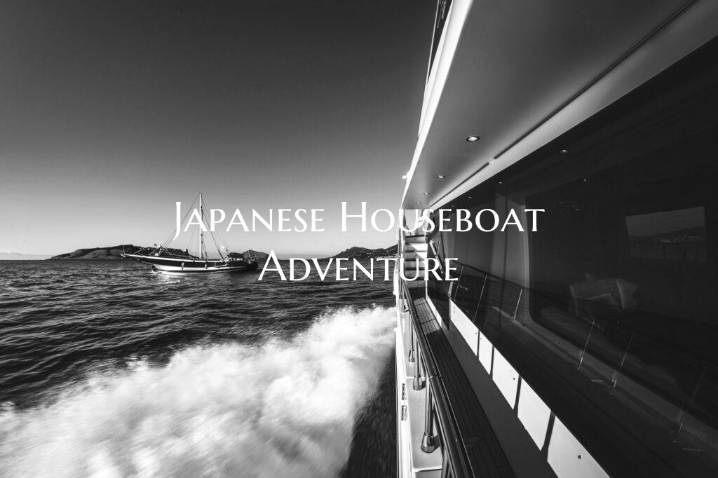 Japanese Houseboat Adventure