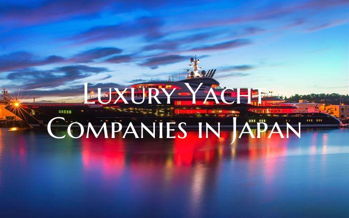 Luxury Yacht Companies in Ja...