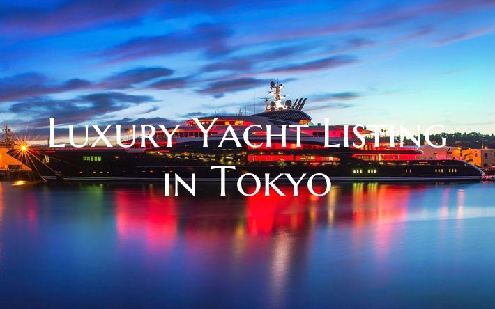 Luxury Yacht Listing in Toky...
