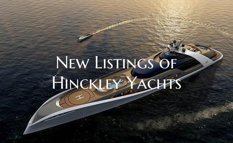 New Listings of Hinckley Yac...